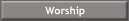 Worship